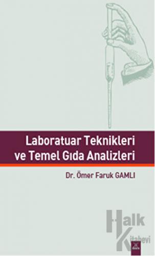 Laboratuar Teknikleri ve Temel Gıda Analizleri