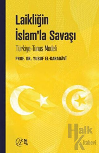 Laikliğin İslam’la Savaşı – Türkiye-Tunus Modeli