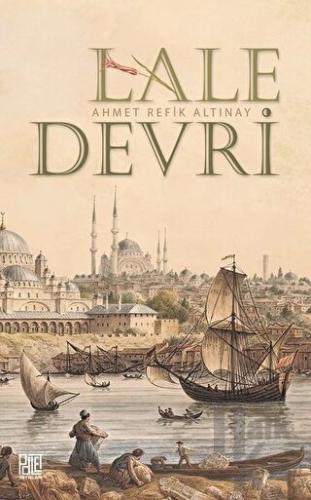 Lale Devri (Sadeleştirilmiş Metin)