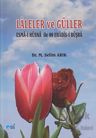 Laleler ve Güller