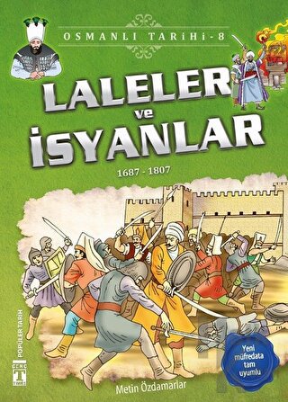 Laleler ve İsyanlar - Osmanlı Tarihi 8