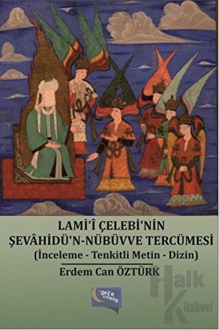 Lami'i Çelebi'nin Şevahidü'n - Nübüvve Tercümesi - Halkkitabevi