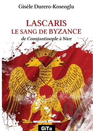 Lascaris Le Sang De Byzance - Halkkitabevi