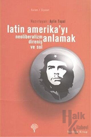 Latin Amerika’yı Anlamak - Halkkitabevi