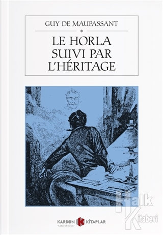 Le Horla Suivi Par L'heritage