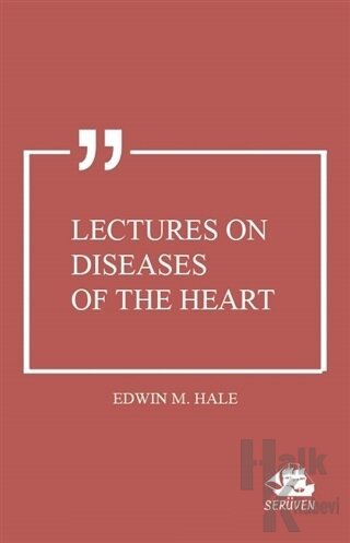 Lectures On Diseases Of The Heart