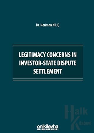 Legitimacy Concerns in Investor-State Dispute Settlement