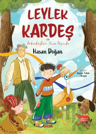 Leylek Kardeş ve Arkadaşları Yuva Peşinde - Halkkitabevi