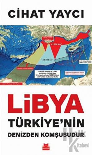 Libya Türkiye’nin Denizden Komşusudur