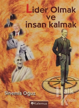 Lider Olmak ve İnsan Kalmak