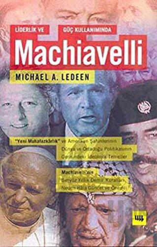 Liderlik ve Güç Kullanımında Machiavelli