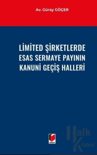 Limited Şirketlerde Esas Sermaye Payının Kanuni Geçiş Halleri