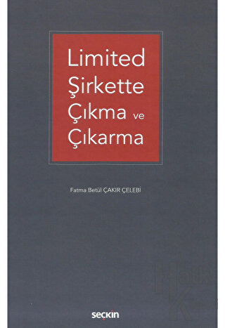 Limited Şirkette Çıkma ve Çıkarma (Ciltli)