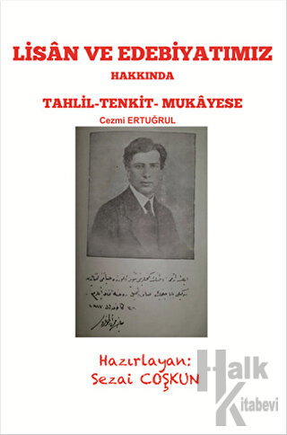 Lisan ve Edebiyatımız Hakkında Tahlil - Tankit - Mukayese