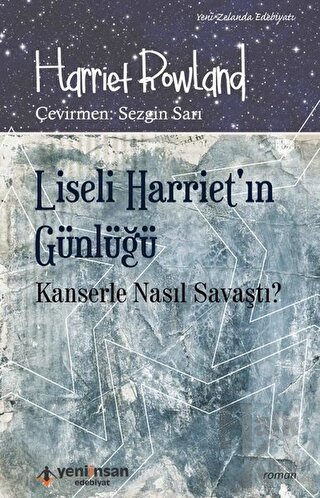 Liseli Harriet'in Günlüğü - Kanserle Nasıl Savaştı?