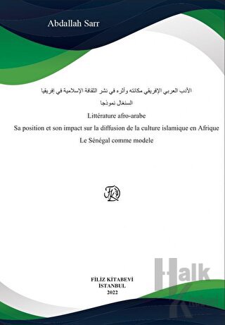Litterature afro-arabe Sa position et son impact sur la diffusion de la culture islamique en Afrique Le Senegal comme modele