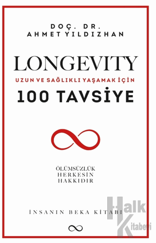 Longevity Uzun ve Sağlıklı Yaşamak İçin 100 Tavsiye - Halkkitabevi