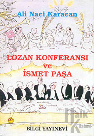 Lozan Konferansı ve İsmet Paşa (Ciltli)