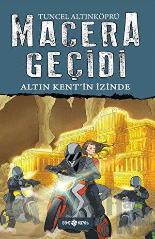 Macera Geçidi 10 - Altın Kent'in İzinde (Ciltli)