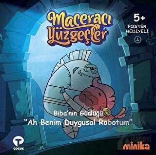 Maceracı Yüzgeçler 5: Ah Benim Duygusal Robotum - Biba'nın Günlüğü (Ciltli)