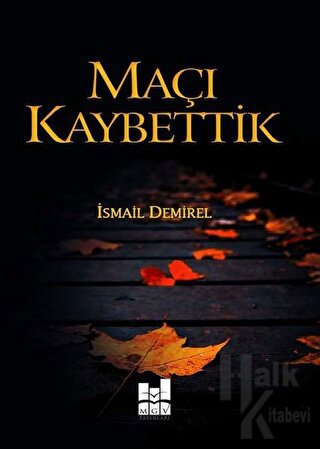 Maçı Kaybettik