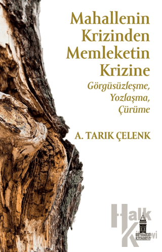 Mahallenin Krizinden Memleketin Krizine: Görgüsüzleşme, Yozlaşma, Çürüme