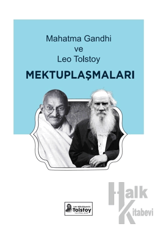 Mahatma Gandhi ve Leo Tolstoy Mektuplaşmaları