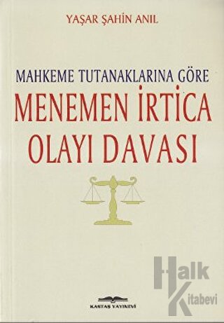 Mahkeme Tutanaklarına Göre Menemen İrtica Olayı Davası