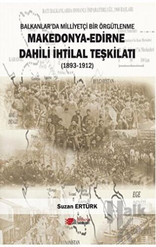 Makedonya - Edirne Dahili İhtilal Teşkilatı (1893-1912)