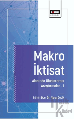 Makro İktisat Alanında Uluslararası Araştırmalar I