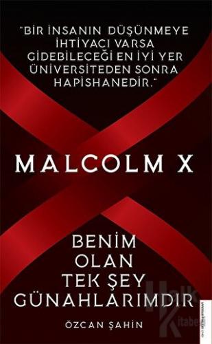 Malcolm X - Benim Olan Tek Şey Günahlarımdır - Halkkitabevi