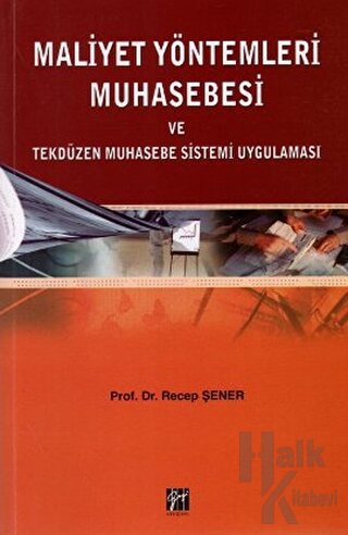 Maliyet Yöntemleri Muhasebesi ve Tekdüzen Muhasebe Sistemi Uygulaması