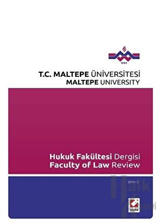 Maltepe Üniversitesi Hukuk Fakültesi Dergisi Sayı: 2 / 2014