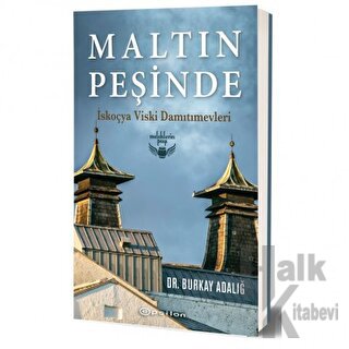 Maltın Peşinde - İskoçya Viski Damıtımevleri