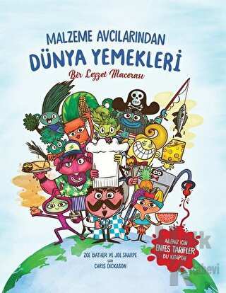 Malzeme Avcılarından Dünya Yemekleri (Ciltli)