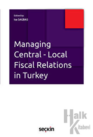 Managing Central Local Fiscal Relations in Turkey - Halkkitabevi