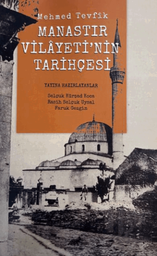 Manastır Vilayeti'nin Tarihçesi - Halkkitabevi