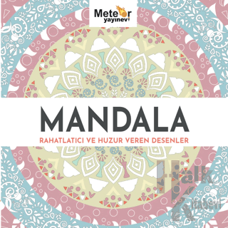 Mandala - Rahatlatıcı ve Huzur Veren Desenler