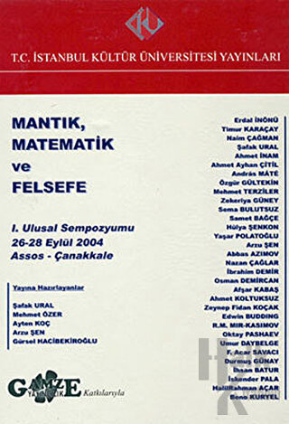 Mantık, Matematik ve Felsefe : 1. Ulusal Sempozyumu 26 - 28 Eylül 2004