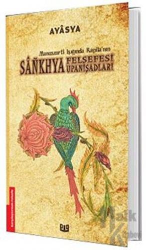 Sankhya Felsefesi ve Upanişadları (1. Kitap)