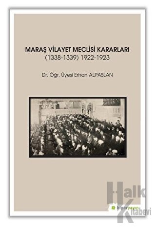 Maraş Vilayet Meclisi Kararları 1338-1339/1922-1923