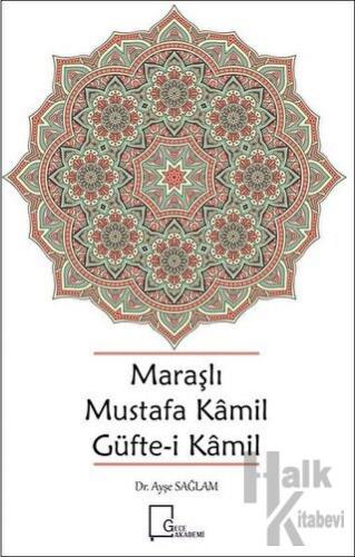 Maraşlı Mustafa Kamil Güfte- i Kamil