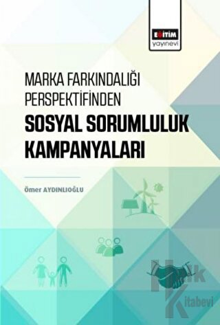 Marka Farkındalığı Perspektifinden Sosyal Sorumluluk Kampanyaları