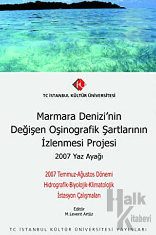 Marmara Denizi’nin Değişen Oşinografik Şartlarının İzlenmesi Projesi :