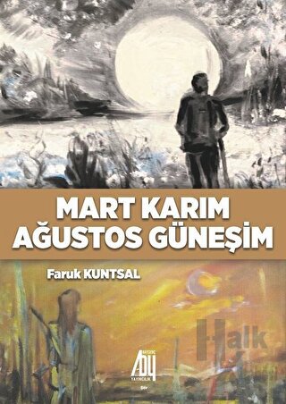 Mart Karım Ağustos Güneşim