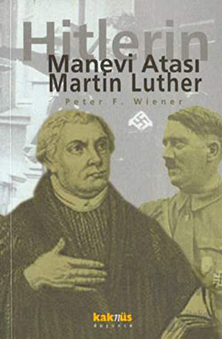 Martin Luther: Hitlerin Manevi Atası