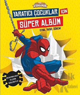 Marvel Ultimate Spider-Man: Yaratıcı Çocuklar İçin Süper Albüm - Halkk