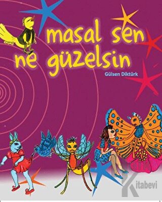 Masal Sen Ne Güzelsin