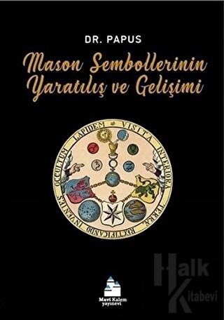 Mason Sembollerinin Yaratılış ve Gelişimi - Halkkitabevi