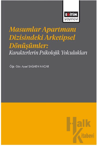 Masumlar Apartmanı Dizisindeki Arketipsel Dönüşümler: Karakterlerin Psikolojik Yolculukları